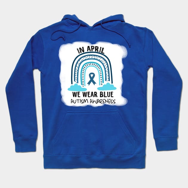 In April We Wear Blue Autism Awareness Hoodie by Calisi